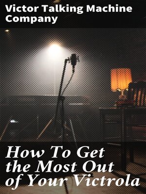 cover image of How to Get the Most Out of Your Victrola